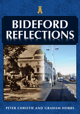 Bideford Reflections by Peter Christie, Graham Hobbs