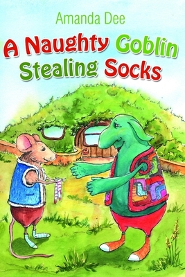 A Naughty Goblin Stealing Socks by Amanda Dee