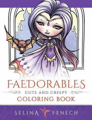 Faedorables: Cute and Creepy Coloring Book by Selina Fenech