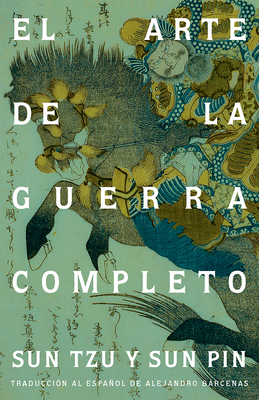 El Arte de la Guerra Completo by Sun Pin, Sun Tzu