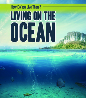 Living on the Ocean by Carol Hand