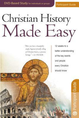Christian History Made Easy Participant Guide by Timothy Paul Jones