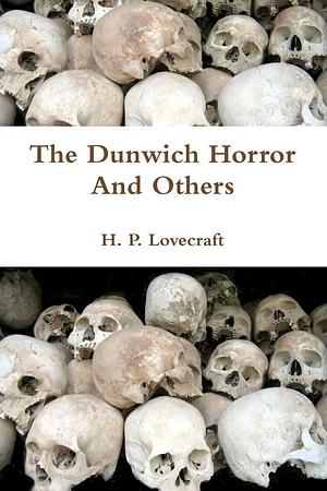 The Dunwich Horror And Others by H.P. Lovecraft, H.P. Lovecraft