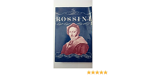 Rossini, a Biography by Herbert Weinstock