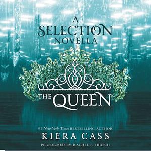 The Queen by Kiera Cass