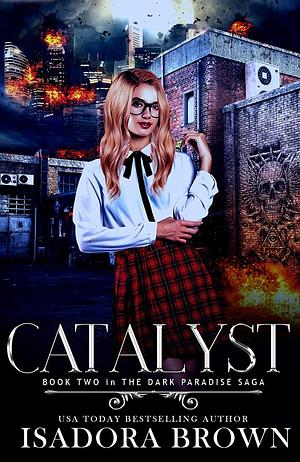 Catalyst by Isadora Brown