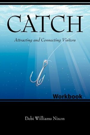Catch Workbook by Debi Williams Nixon, Adam Hamilton