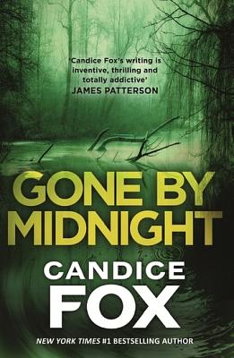 Gone by Midnight by Candice Fox