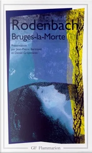 Bruges-la-Morte by Georges Rodenbach