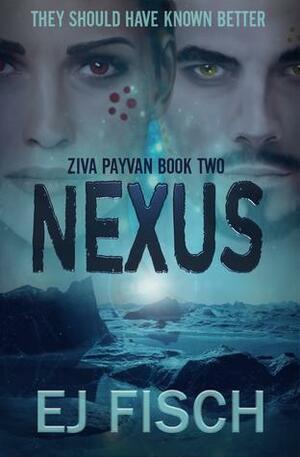 Nexus by E.J. Fisch