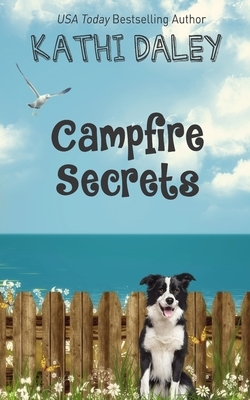 Campfire Secrets by Kathi Daley