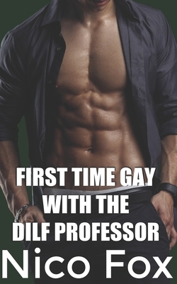 First Time Gay with the DILF Professor by Nico Fox