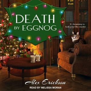 Death by Eggnog by Alex Erickson
