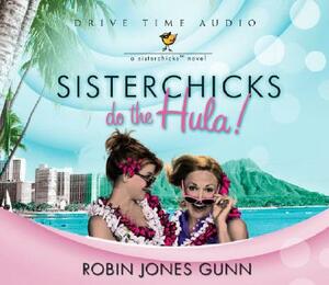 Sisterchicks Do the Hula! by Robin Jones Gunn