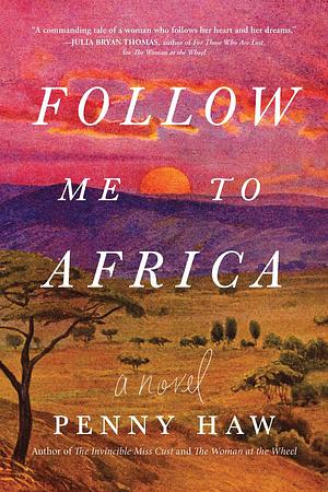 Follow Me to Africa by Penny Haw