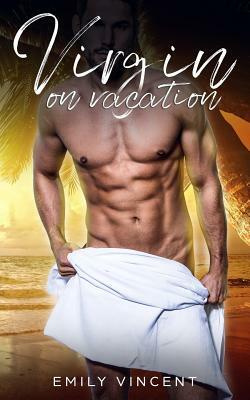 Virgin On Vacation by Emily Vincent
