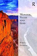 Wonder, Value and God by Robin Attfield