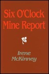 Six O'Clock Mine Report by Irene McKinney