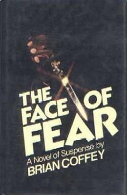 The Face of Fear: A Novel of Suspense by Brian Coffey