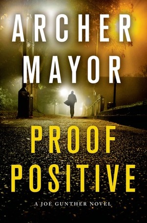 Proof Positive by Archer Mayor