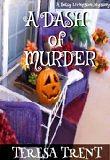 A Dash of Murder by Teresa Trent