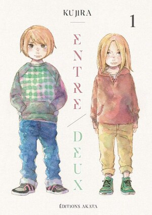 Entre deux, Tome 1 by KUJIRA