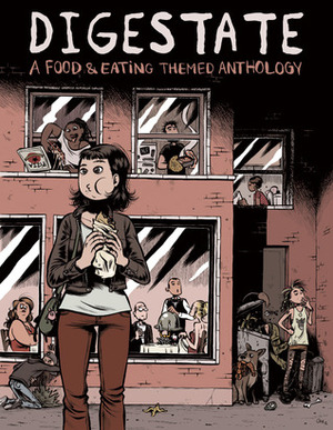 Digestate: A Food & Eating Themed Anthology by Nate Doyle, K. Thor Jensen, John Kerschbaum, Sam Henderson, Pranas T. Naujokaitis, Nicole J. Georges, Jeff Zwirek, Jeffrey Brown, Keith Knight, Lisa Rosalie Eisenberg, Victor Kerlow, Jess Ruliffson, Noah Van Sciver, L. Nichols, Ben Snakepit, Alex Robinson, Sungyoon Choi, James Kochalka, Jonathan Baylis, Josh Bayer, Anuj Shrestha, Josh Burggraf, Darryl Ayo, Jonas Madden-Connor, Marek Bennett, C.M. Butzer, J.T. Yost, Liz Prince, Paul Hoppe, Minty Lewis, Danny Hellman, Hazel Newlevant, Aron Nels Steinke, Ayun Halliday, Renée French, Neil Brideau, Gary Fields, James Turek, Cha, Jeremy Tinder, Dan Piraro, Marc Bell, J.T. Dockery, Kevin Cannon, Aaron Mew, Hawk Krall, Box Brown, William Cardini, Adam Hines, Sophia Wiedeman, Tod C. Parkhill