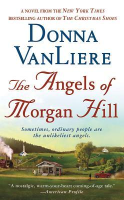 The Angels of Morgan Hill by Donna VanLiere