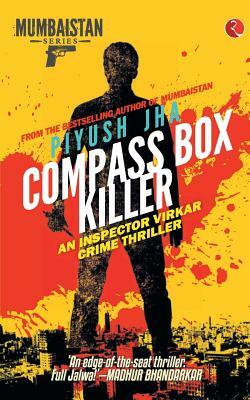 Compass Box Killer: An Inspector Virkar Crime Thriller by Piyush Jha