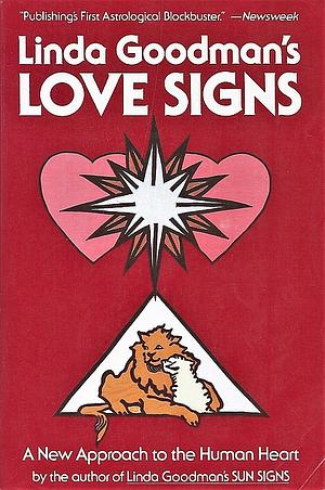 Linda Goodman's Love Signs: A New Approach to the Human Heart by Linda Goodman