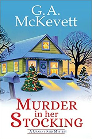 Murder in Her Stocking by G.A. McKevett