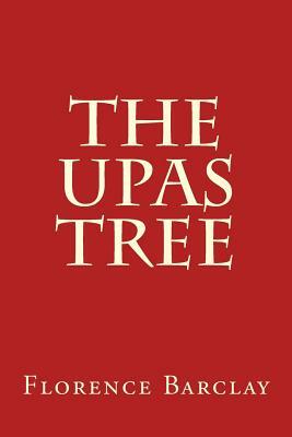 The Upas Tree by Florence L. Barclay
