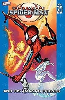 Ultimate Spider-Man Vol. 20: And His Amazing Friends by Brian Michael Bendis