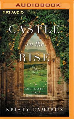 Castle on the Rise by Kristy Cambron