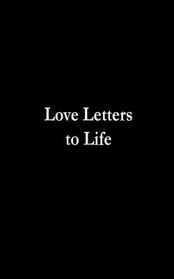 Love Letters to Life by Michelle Maloney