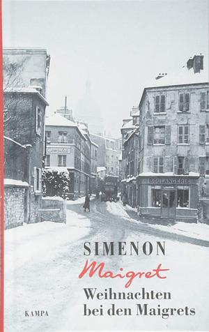 Weihnachten bei den Maigrets by Georges Simenon