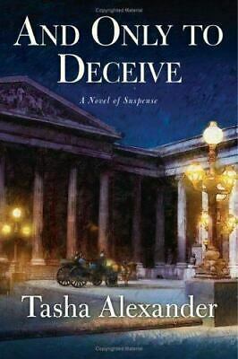 And Only to Deceive by Tasha Alexander