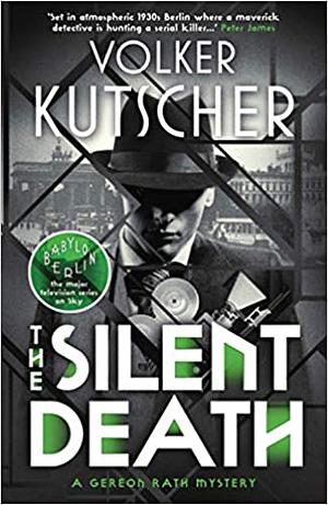 The Silent Death by Volker Kutscher