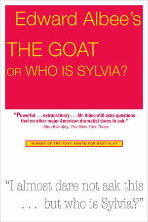 The Goat, or Who is Sylvia? by Edward Albee