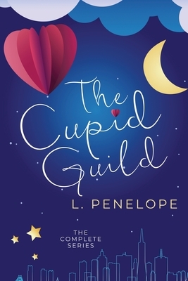 The Cupid Guild by L. Penelope
