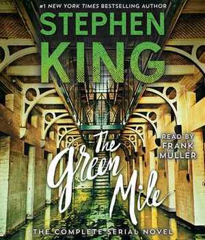 The Green Mile: The Complete Serial Novel by Stephen King