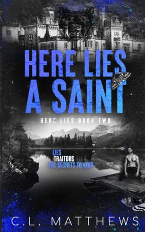 Here Lies a Saint by C.L. Matthews