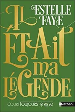 Il était ma légende by Estelle Faye