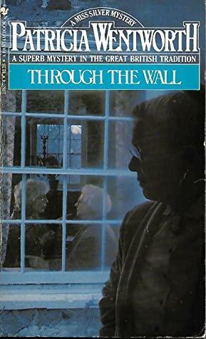 Through The Wall by Patricia Wentworth