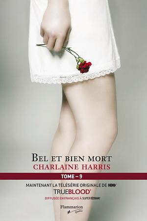 Bel et bien mort by Charlaine Harris