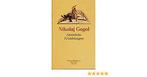 Sämtliche Erzählungen. by Nikolai Gogol