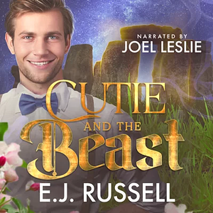 Cutie and the Beast by E.J. Russell