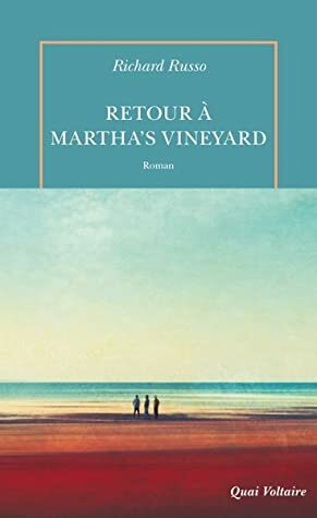 Retour à Martha's Vineyard by Richard Russo