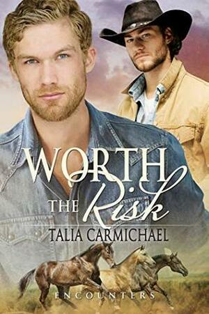 Worth the Risk by Talia Carmichael