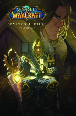 The World of Warcraft: Comic Collection: Volume One by Blizzard Entertainment